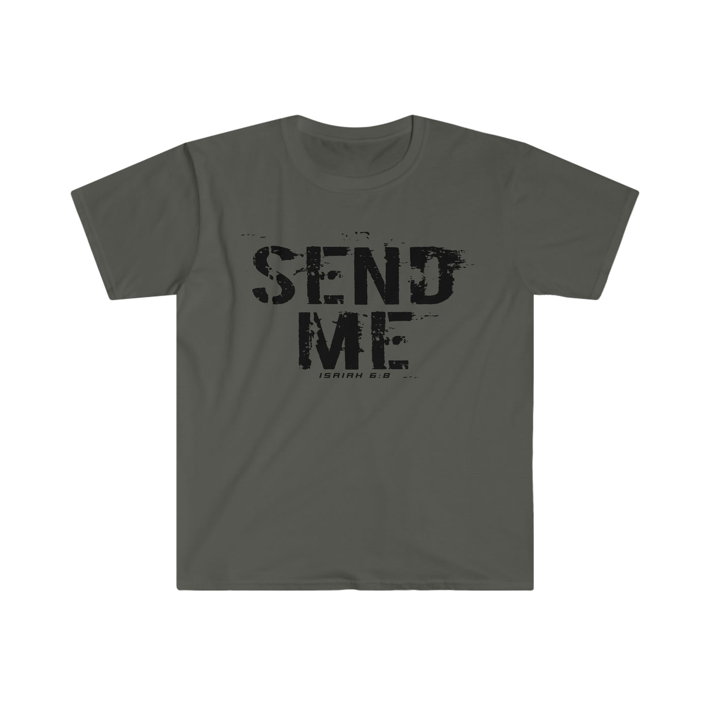 Charcoal Gray Gildan T-Shirt with black "Send Me" Isaiah 6:8 bible versetext printed on it by Sanctus Servo.
