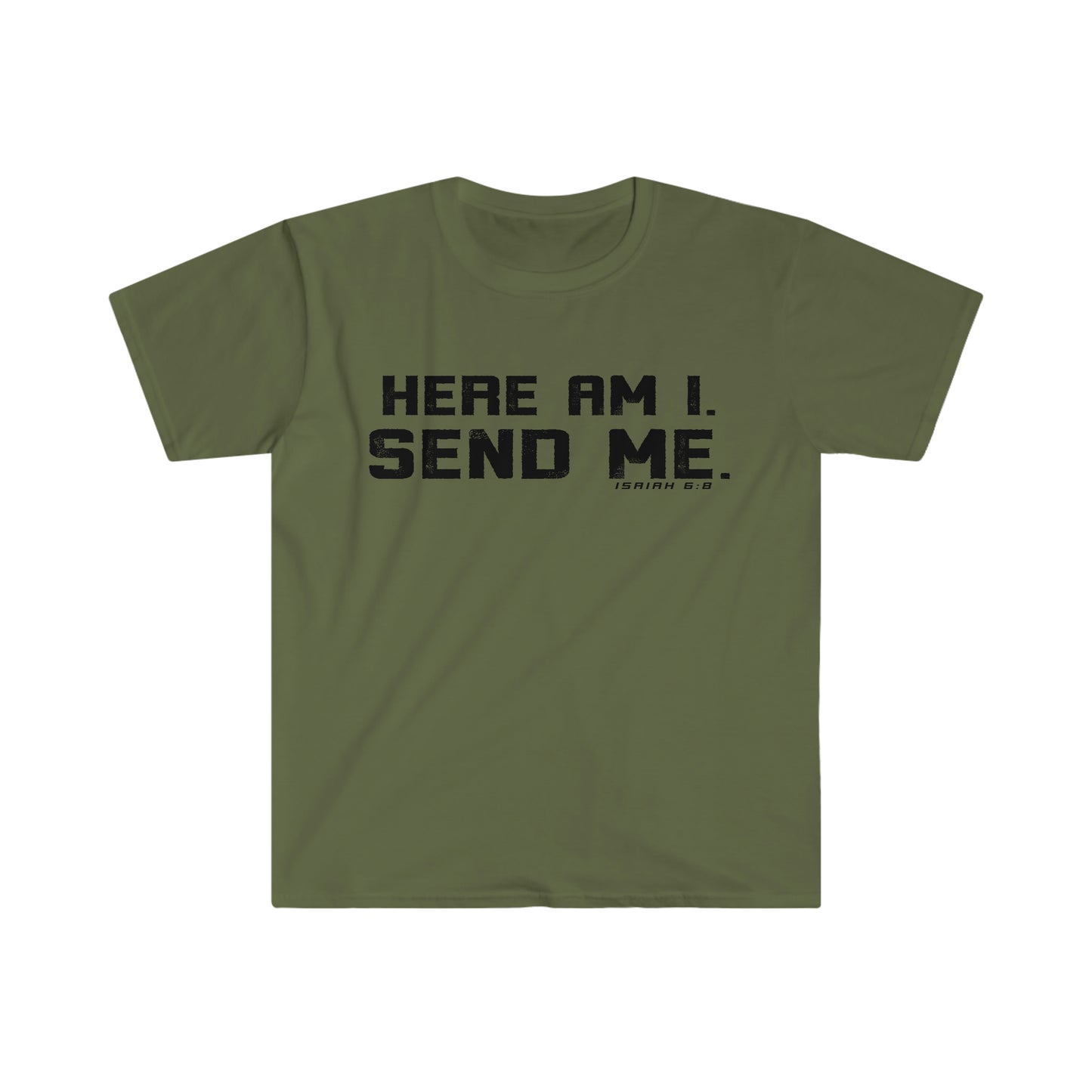 Olive Green "Here Am I. Send me." Isaiah 6:8 bible verse printed on it.