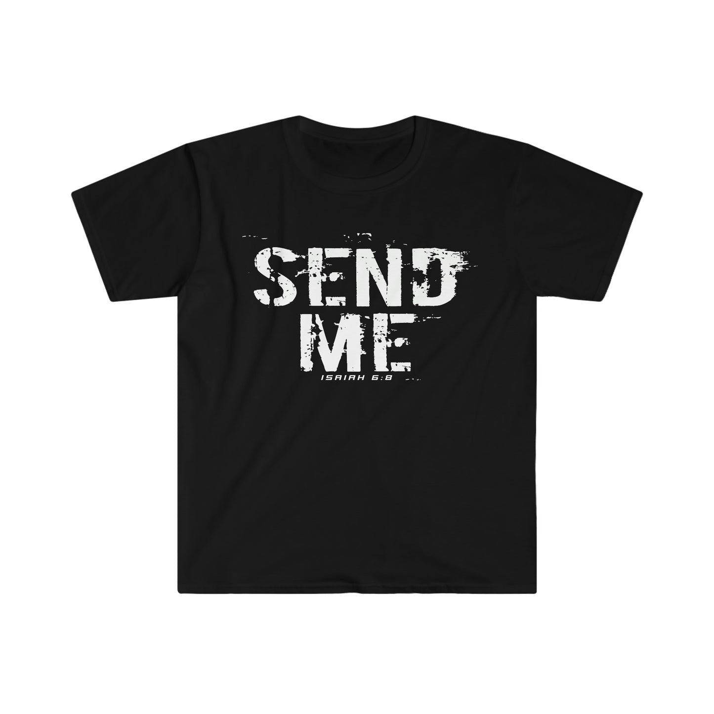 Black Gildan T-Shirt with white "Send Me" Isaiah 6:8 bible versetext printed on it by Sanctus Servo.