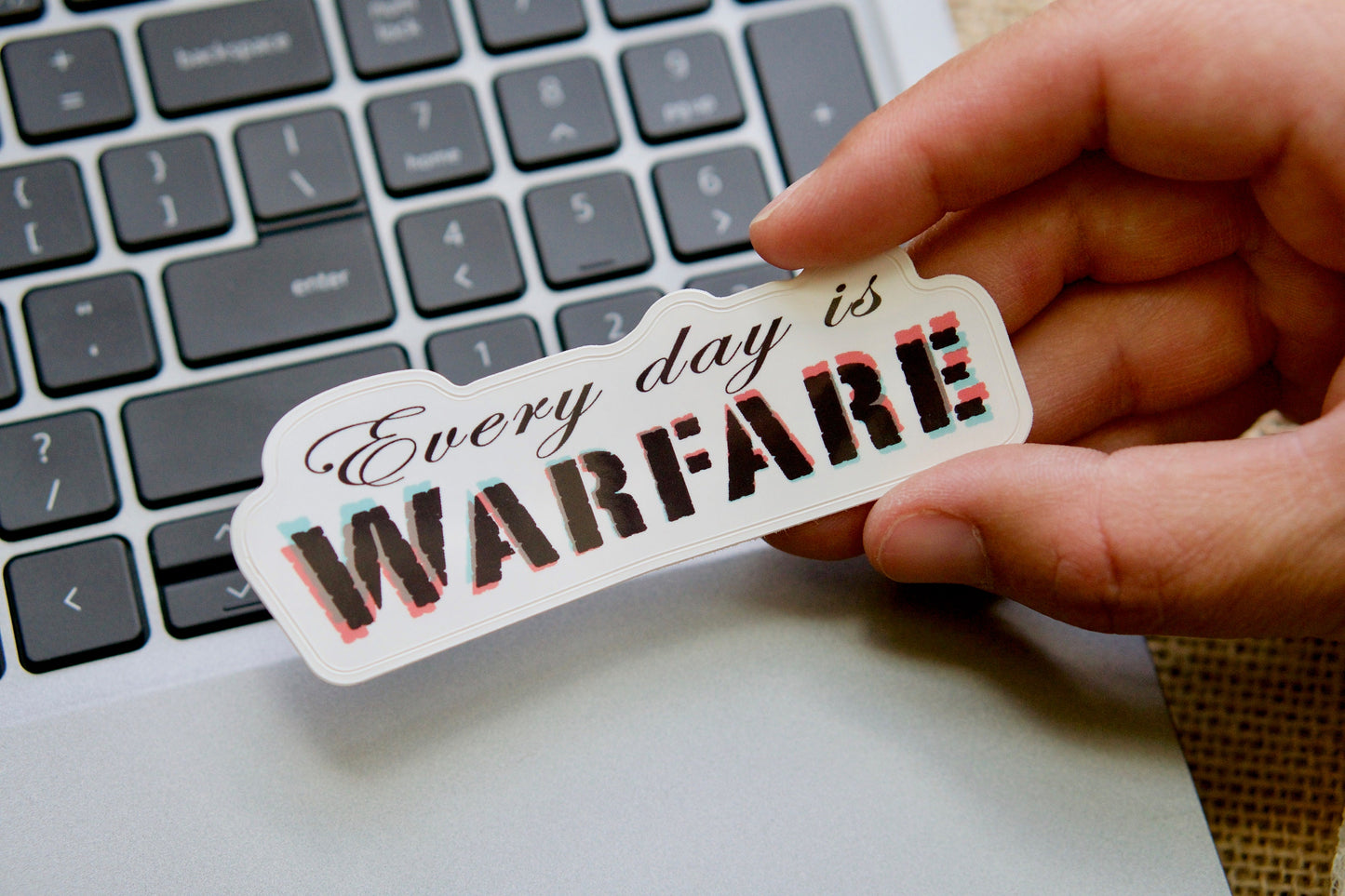 Every day is WARFARE - Vinyl Sticker | 4"x1.5" Christian message sticker for laptops, water bottles, notebooks, and more