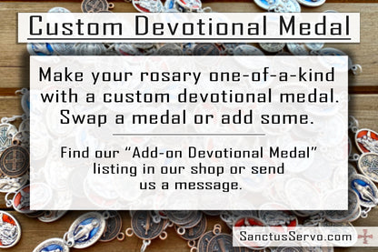 Add a custom devotional medal to any Paracord Rosary made by Sanctus Servo, and make your rosary one of a kind!