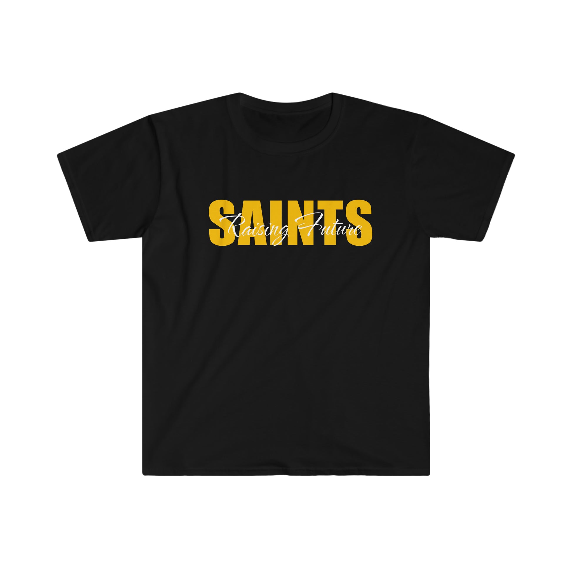 Black Gildan T-Shirt with "Raising Future Saints" printed on it in yellow and white font.