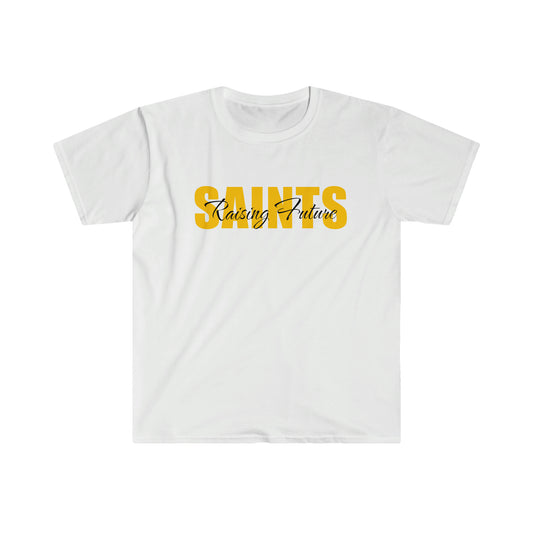 White Gildan T-Shirt with "Raising Future Saints" printed on it in yellow and black font.