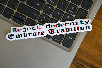 Join the Church Militant in rejecting modernity and embracing timeless Catholic traditions with our Reject Modernity, Embrace Tradition vinyl sticker!