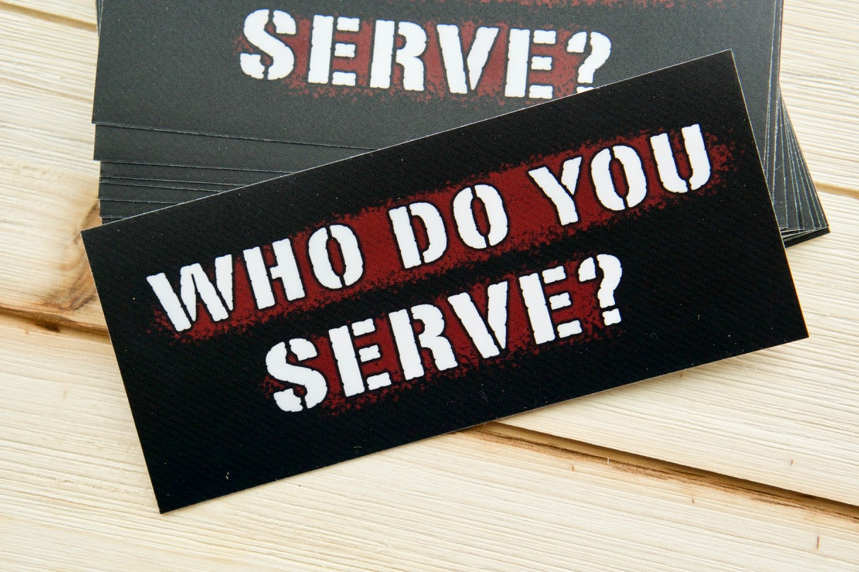Powerful Catholic Vinyl Sticker - Who Do You Serve? - Remind yourself of true devotion with this 5" x 2.20" waterproof, dishwasher-safe, and microwave-friendly sticker. Share it to inspire others and pair with a Sanctus Servo rosary for a powerful faith statement.